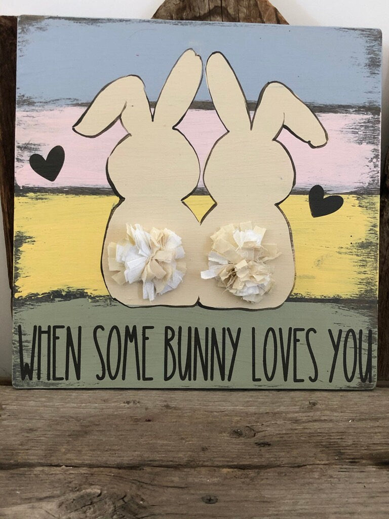 When Some Bunny Loves You - Spring Bunny - Spring Decor - Easter Bunny - Tiered Tray Spring Easter Decor