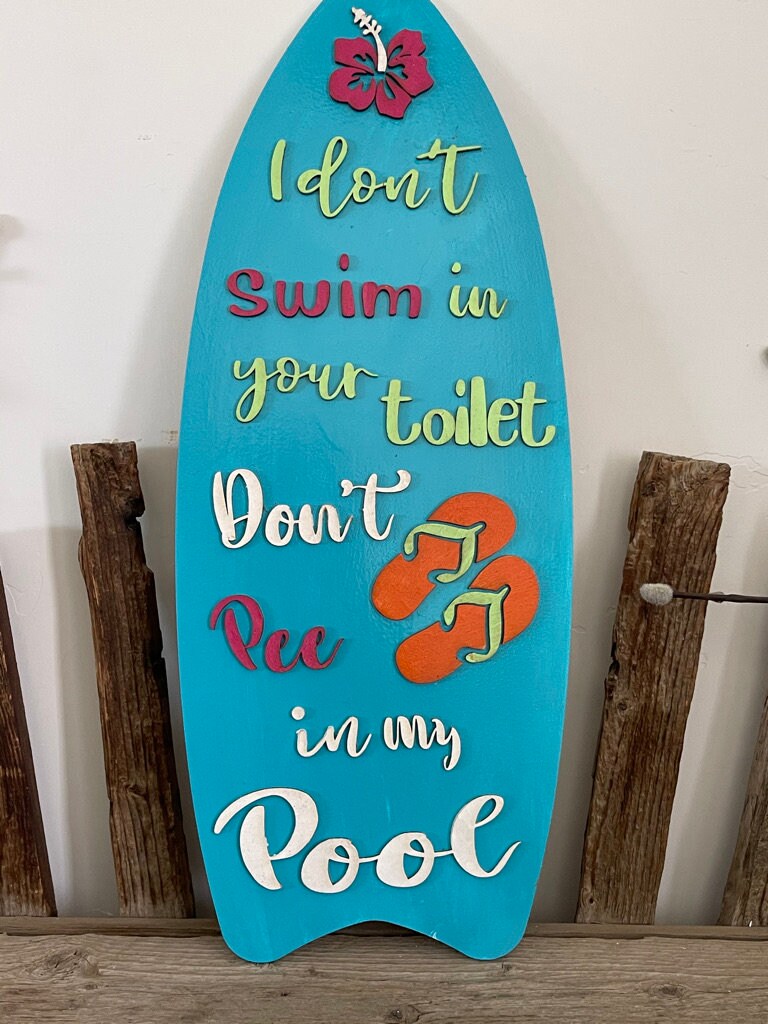 Don't Pee in my Pool - Surfboard Pool Rules Sign
