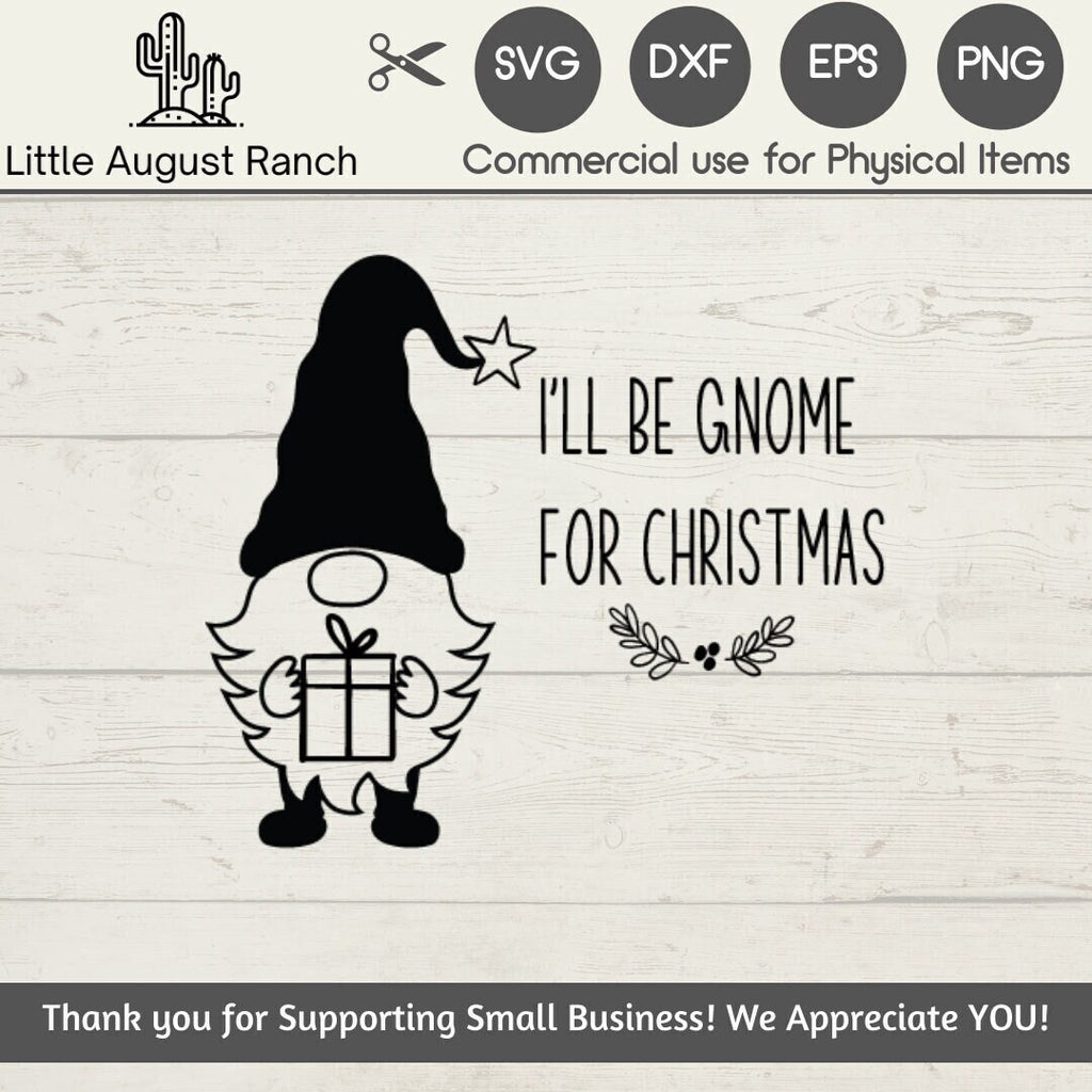 SVG Christmas Gnome - I'll be Gnome for Christmas