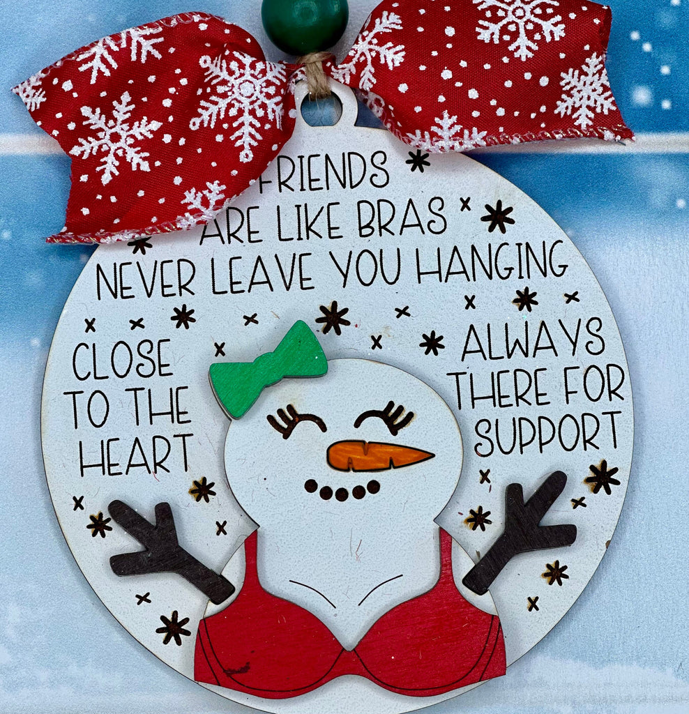 Friend Christmas Ornament - Friends are Like Bras- 2023 Handmade Painted Christmas Ornament