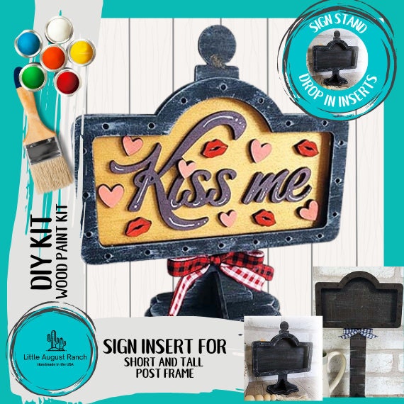 Kiss Me Valentine DIY Interchangeable Sign - Drop in Frame - Wood Kit