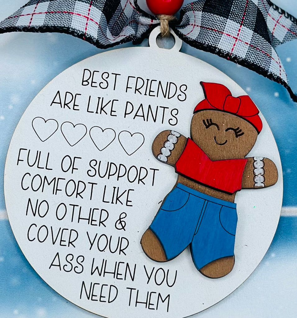 Friend Christmas Ornament - Best Friends are Like Pants/Leggings