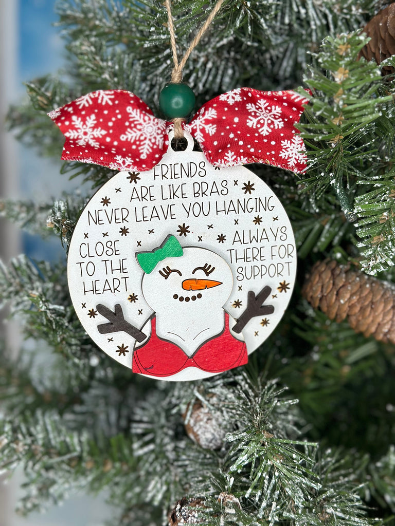 Friend Christmas Ornament - Friends are Like Bras- 2023 Handmade Painted Christmas Ornament