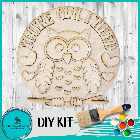 You're Owl I Need Door Hanger DIY Kit - DIY Wood Blanks for Painting and Crafting