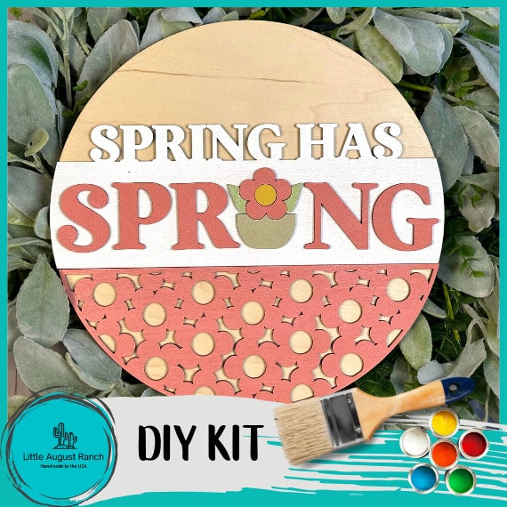 Spring has Sprung Door Hanger DIY Kit - Spring Paint Kit Wall Hanging - Paint Kit - Round Wood Blank